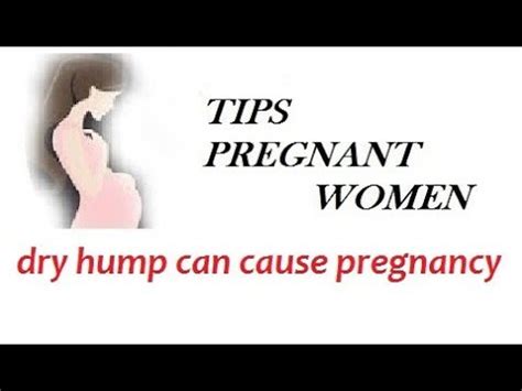 can dry humping cause pregnancy|Can you get pregnant if you dry hump while wearing underwear .